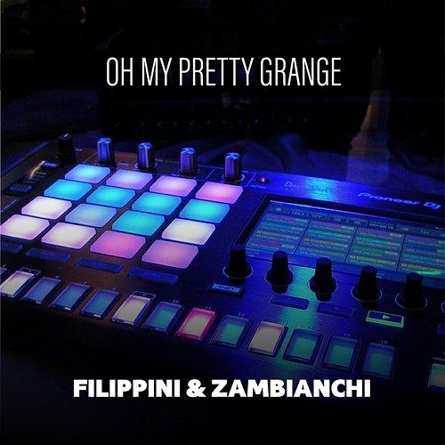Oh My Pretty Grange Filippini & Zambianchi