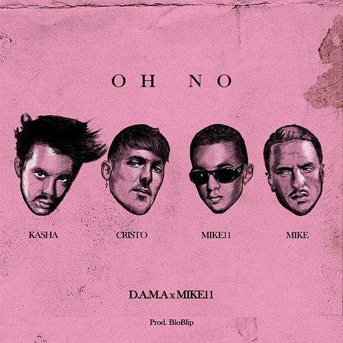 Oh No D.A.M.A feat. Mike11