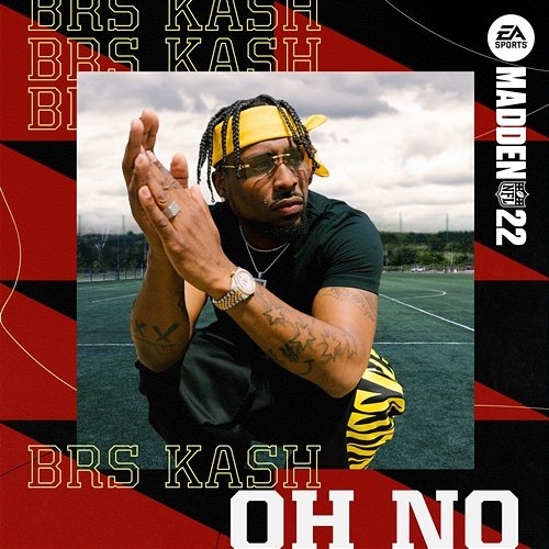 Oh No BRS Kash, EA Sports Madden NFL