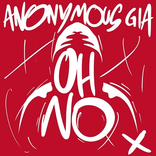 OH NO ANONYMOUS GIA