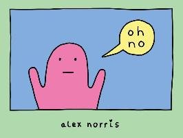 Oh No Norris Alex