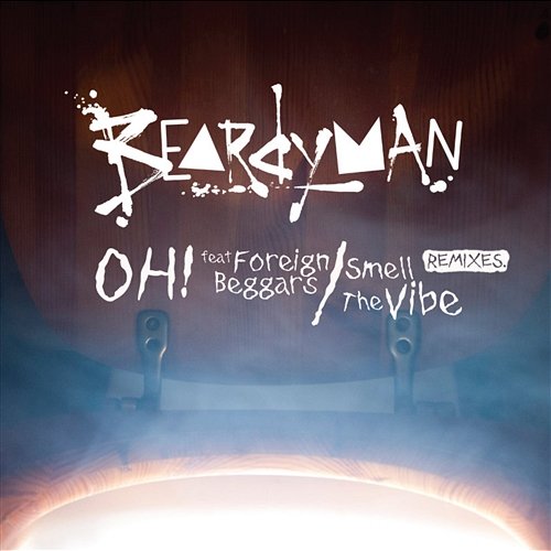 Oh! ((Remixes)) Beardyman