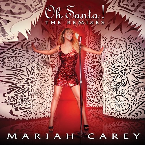 Oh Santa! The Remixes Mariah Carey