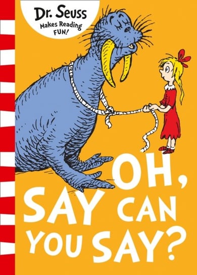 Oh Say Can You Say? Seuss Dr.