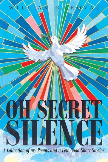 Oh Secret Silence Koval William R.