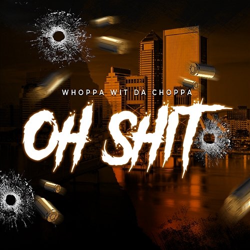 Oh Shit Whoppa Wit Da Choppa