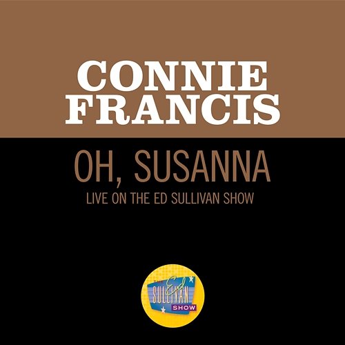 Oh, Susanna Connie Francis