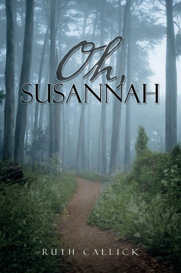 Oh, Susannah Callick Ruth