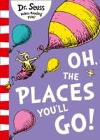 Oh, the Places You'll Go! Seuss Dr.