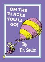 Oh, the Places You'll Go Seuss
