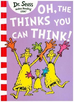 Oh, The Thinks You Can Think! Seuss Dr.