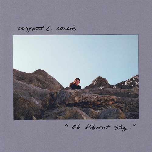 Oh Vibrant Sky Wyatt C. Louis
