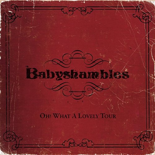 Oh What A Lovely Tour - Babyshambles Live Babyshambles