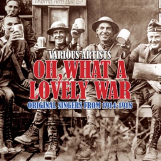 Oh, What A Lovely War Various Artists