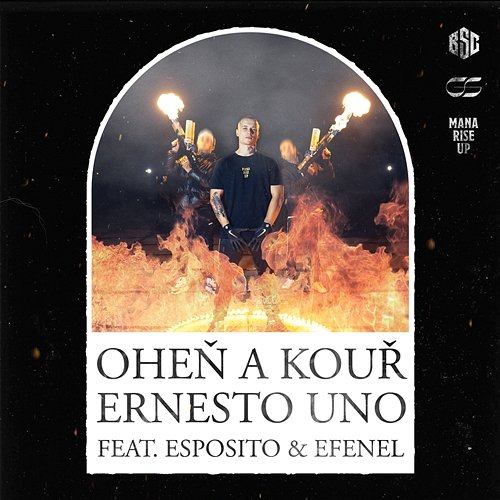 Oheň a Kouř Ernesto Uno feat. Bubi Flex, Efenel