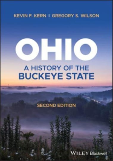 Ohio: A History of the Buckeye State Opracowanie zbiorowe