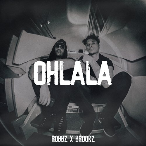 Ohlala Robbz x Brookz & Kayen