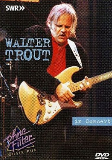 Ohne Filter. In Concert Trout Walter