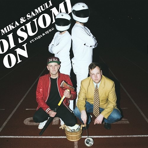 Oi Suomi on Mika & Samuli feat. Faija, DJ ILG