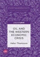 Oil and the Western Economic Crisis Thompson Helen