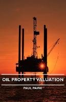 Oil Property Valuation Paine Paul
