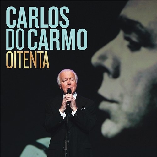 Oitenta Carlos Do Carmo