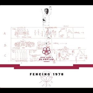 Oiympiad. Volume 2: Fencing 1978 Zorn John