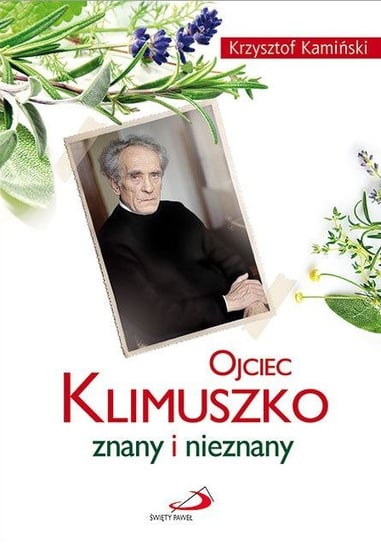Ojciec Klimuszko znany i nieznany Kamiński Krzysztof