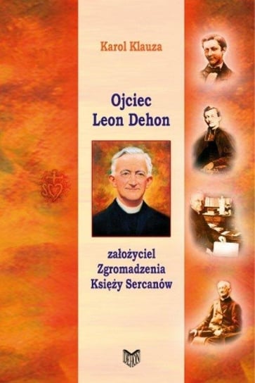 Ojciec Leon Dehon Wydawnictwo Księży Sercanów