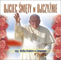 Ojciec Święty w Ojczyźnie - 1997 Wielka Krokiew w Zakopanem Various Artists