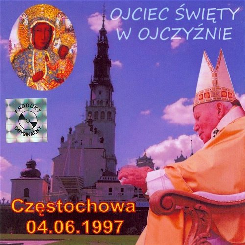Ojciec Święty w ojczyźnie. Częstochowa 04.06.1997 Jan Paweł II