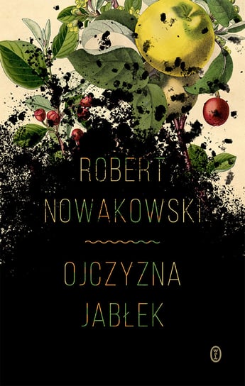 Ojczyzna jabłek Nowakowski Robert