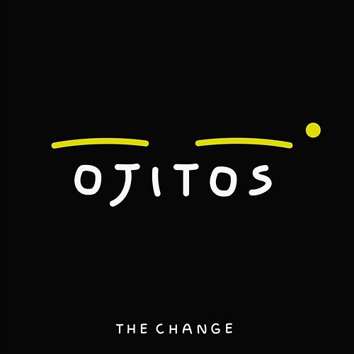 Ojitos The Change