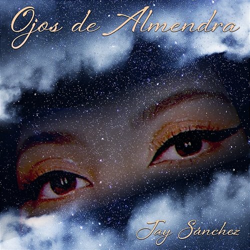 Ojos De Almendra Jay Sánchez
