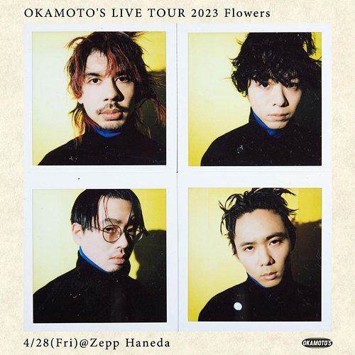 OKAMOTO'S LIVE TOUR 2023 Flowers Okamoto's