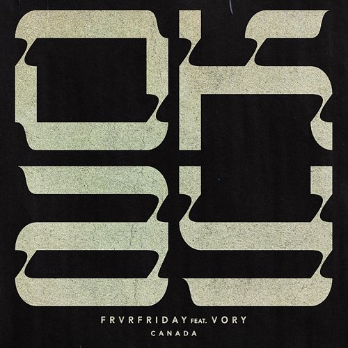 OKAY FRVRFRIDAY feat. Vory