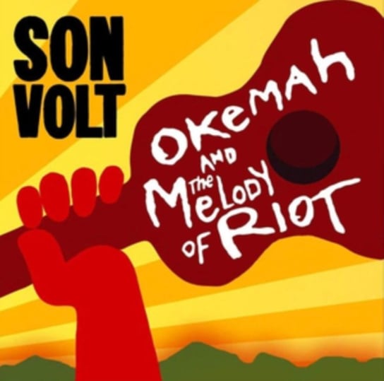Okemah and the Melody of Riot Son Volt