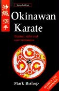 Okinawan Karate: Teachers, Styles and Secret Techniques Bishop Mark