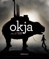 Okja: The Art and Making of the Film Ward Simon
