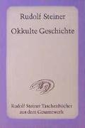 Okkulte Geschichte Steiner Rudolf