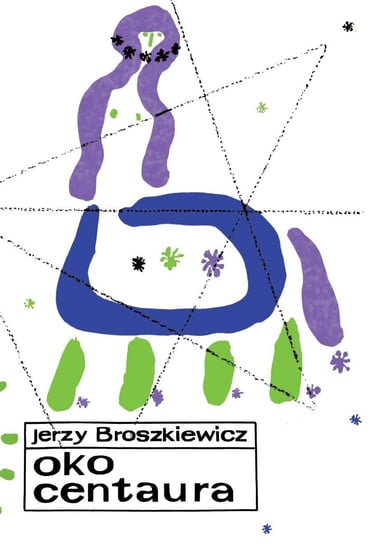 Oko centaura Broszkiewicz Jerzy