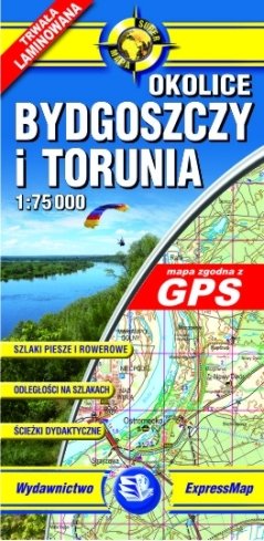 Okolice Bydgoszczy i Torunia. Mapa turystyczna 1:75 000 Expressmap Polska Sp. z o.o.