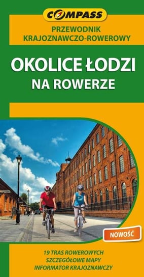 Okolice Łodzi na rowerze. Przewodnik krajoznawczo-rowerowy Banaszkiewicz Piotr