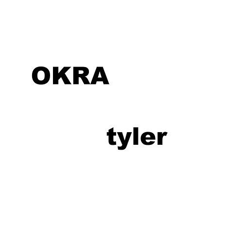 OKRA Tyler, The Creator