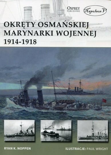 Okręty osmańskiej marynarki wojennej 1914-1918 Noppen Ryan K.
