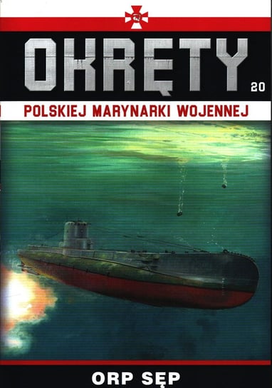 Okręty Polskiej Marynarki Wojennej Nr 20 Edipresse Polska S.A.