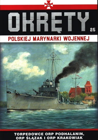 Okręty Polskiej Marynarki Wojennej Nr 25 Edipresse Polska S.A.