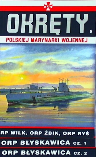 Okręty Polskiej Marynarki Wojennej Pakiet Nr 2 Edipresse Polska S.A.