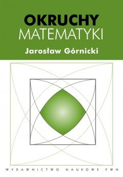 Okruchy matematyki Górnicki Jarosław