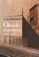 Okruchy wspomnień 1940-1969 Kupisiewicz Czesław